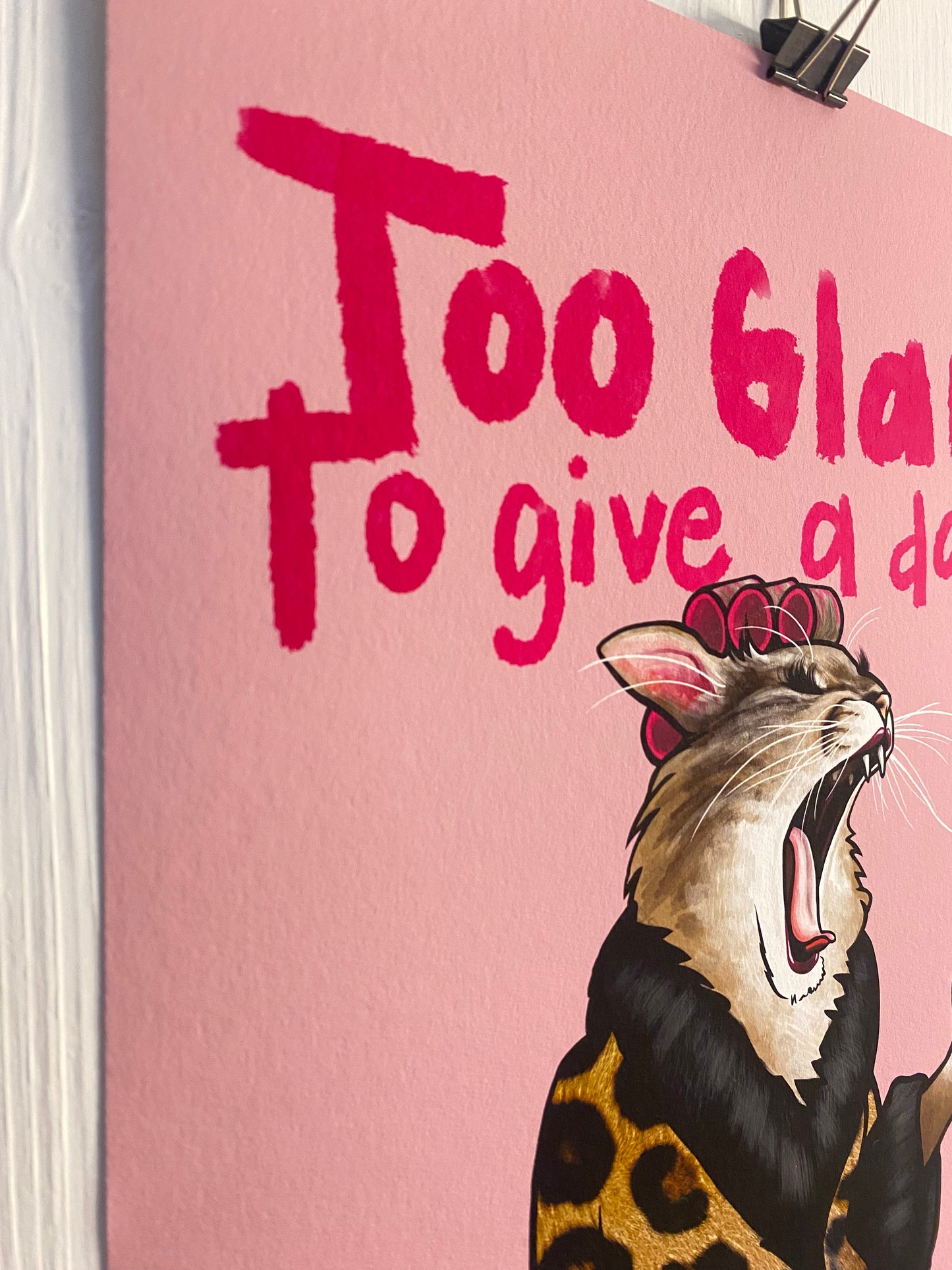 Too glam - signed Giclée print